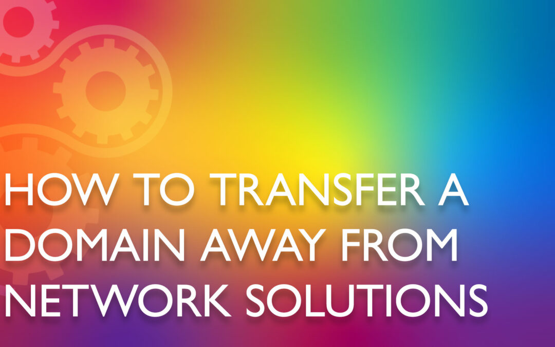 How to transfer a domain away from Network Solutions